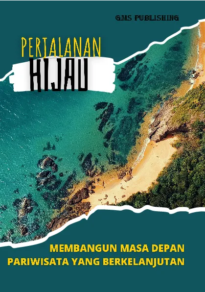 Perjalanan hijau: membangun masa depan pariwisata yang berkelanjutan