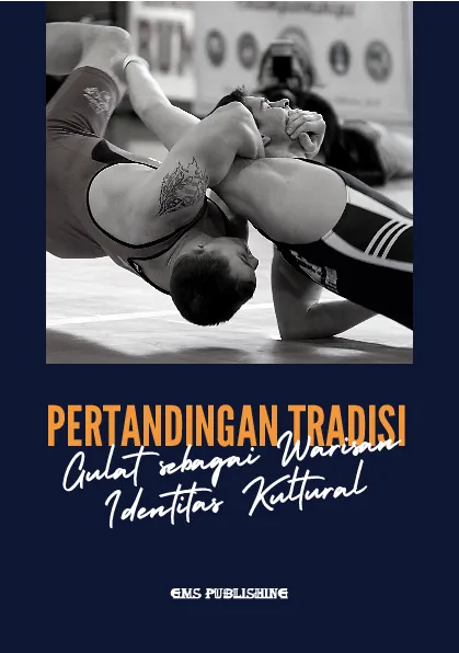 Pertandingan tradisi: gulat sebagai warisan identitas kultural