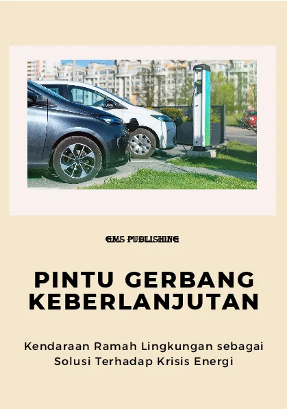 Pintu gerbang keberlanjutan: kendaraan ramah lingkungan sebagai solusi terhadap krisis energi