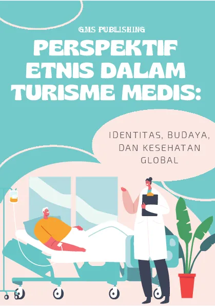 Perspektif etnis dalam turisme medis: identitas, budaya, dan kesehatan global