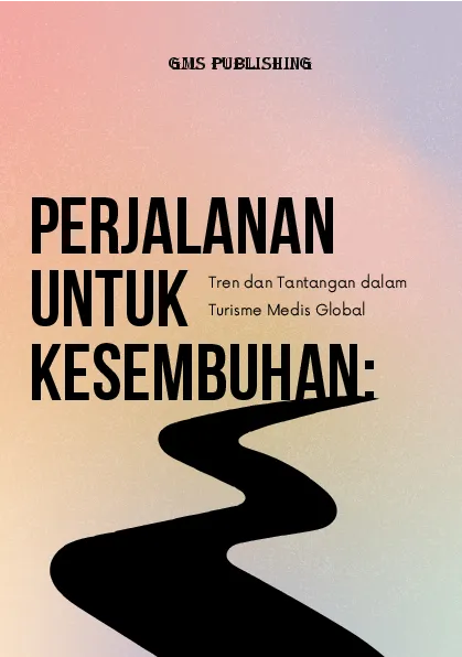 Perjalanan untuk kesembuhan: tren dan tantangan dalam turisme medis global