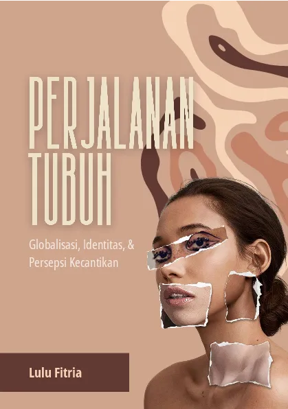 Perjalanan tubuh: globalisasi, identitas, dan persepsi kecantikan