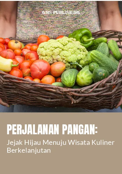Perjalanan pangan: jejak hijau menuju wisata kuliner berkelanjutan