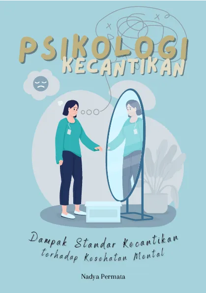 Psikologi kecantikan: dampak standar kecantikan terhadap kesehatan mental