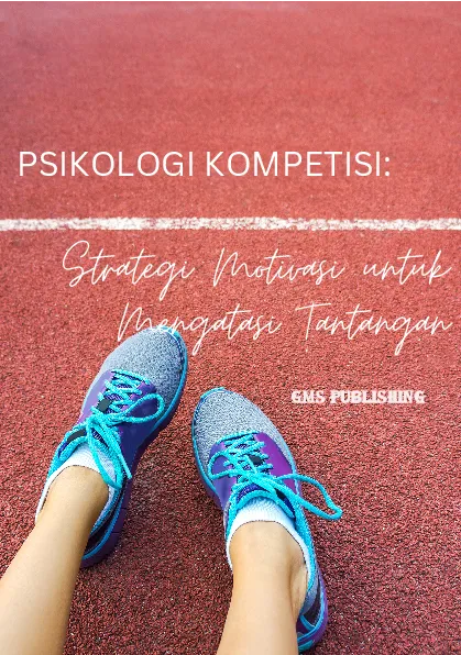 Psikologi kompetisi: strategi motivasi untuk mengatasi tantangan