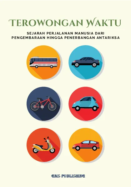 Terowongan waktu: sejarah perjalanan manusia dari pengembaraan hingga penerbangan antariksa