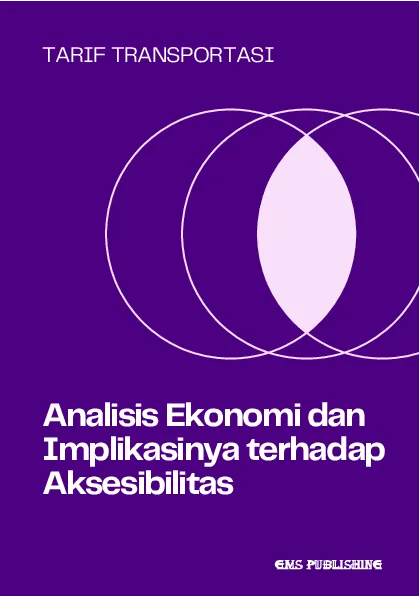 Tarif transportasi: analisis ekonomi dan implikasinya terhadap aksesibilitas