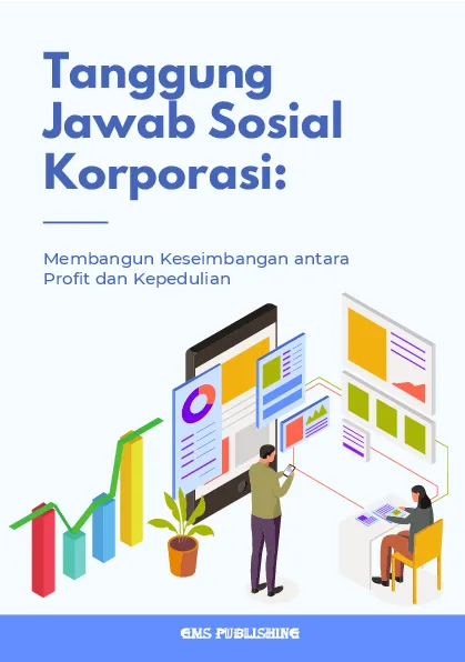Tanggung jawab sosial korporasi: membangun keseimbangan antara profit dan kepedulian