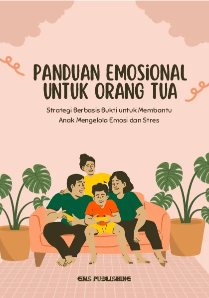 Panduan emosional untuk orang tua: strategi berbasis bukti untuk membantu anak mengelola emosi dan stres