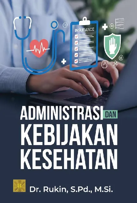 ADMINISTRASI DAN KEBIJAKAN KESEHATAN