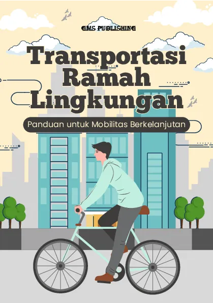 Transportasi ramah lingkungan: panduan untuk mobilitas berkelanjutan