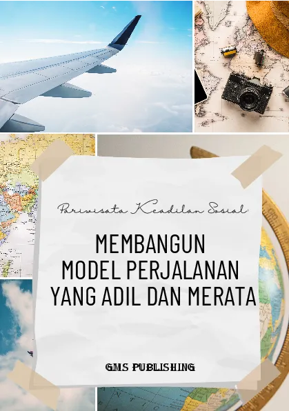Pariwisata keadilan sosial: membangun model perjalanan yang adil dan merata