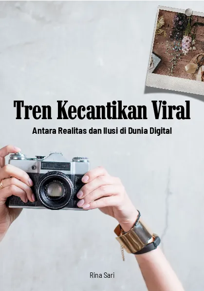 Tren kecantikan viral: antara realitas dan ilusi di dunia digital