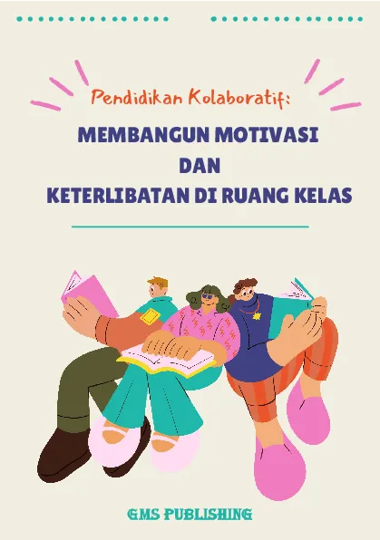 Pendidikan kolaboratif: membangun motivasi dan keterlibatan di ruang kelas