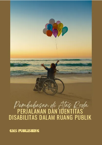 Pembebasan di atas roda: perjalanan dan identitas disabilitas dalam ruang publik