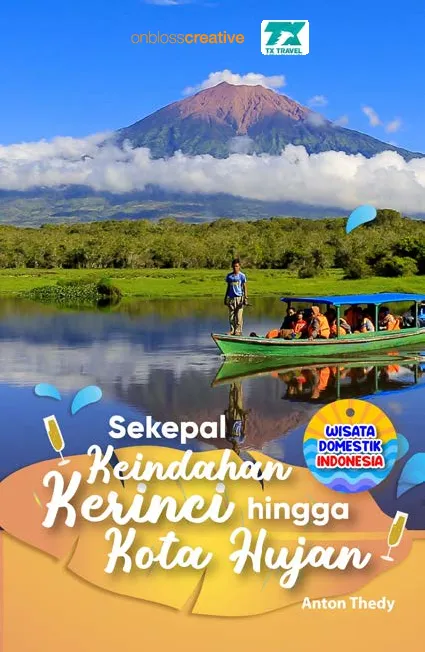 Sekepal keindahan Kerinci hingga kota hujan