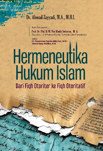 Hermeneutika Hukum Islam, Dari Fiqih Otoriter Ke Fiqh Otoritatif