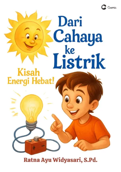 Dari Cahaya ke Listrik: Kisah Energi Hebat!