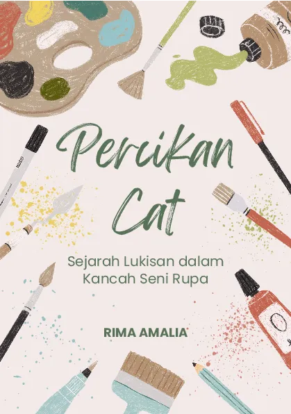 Percikan cat: sejarah lukisan dalam kancah seni rupa