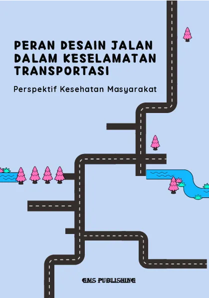 Peran desain jalan dalam keselamatan transportasi: perspektif kesehatan masyarakat