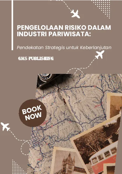 Pengelolaan risiko dalam industri pariwisata: pendekatan strategis untuk keberlanjutan