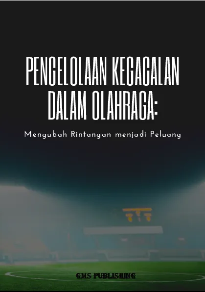 Pengelolaan kegagalan dalam olahraga: mengubah rintangan menjadi peluang