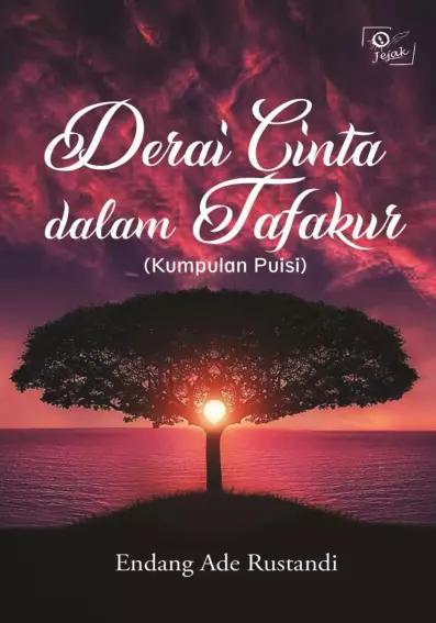 Derai cinta dalam tafakur : kumpulan puisi