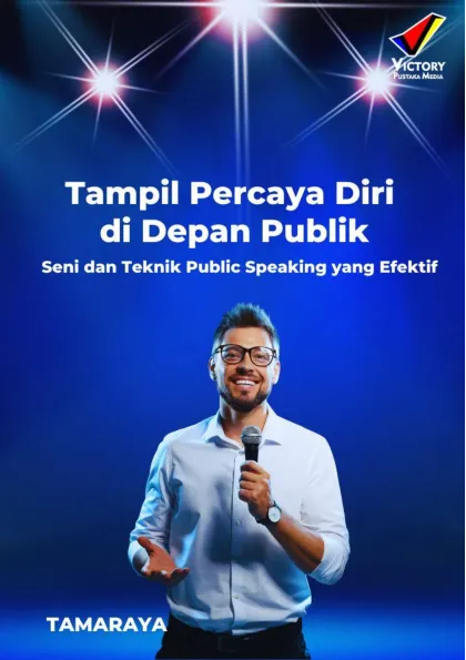 Tampil Percaya Diri di Depan Publik: Seni dan Teknik Public Speaking yang Efektif