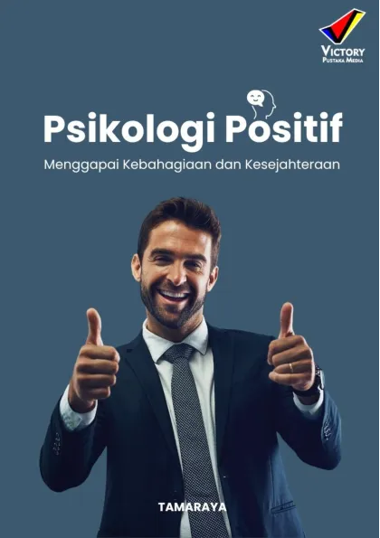 Psikologi Positif Menggapai Kebahagiaan dan Kesejahteraan