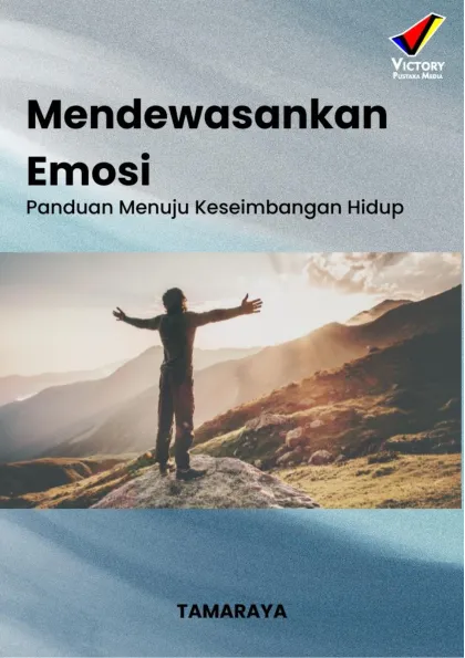 Mendewasakan Emosi: Panduan Menuju Keseimbangan Hidup