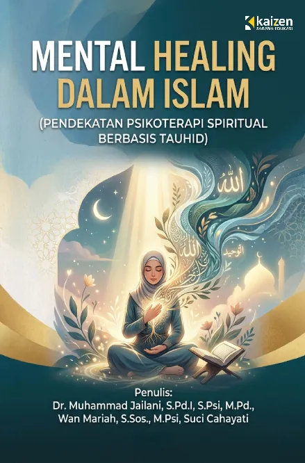 Mental Healing dalam Islam (Pendekatan Psikoterapi Spiritual Berbasis Tauhid)