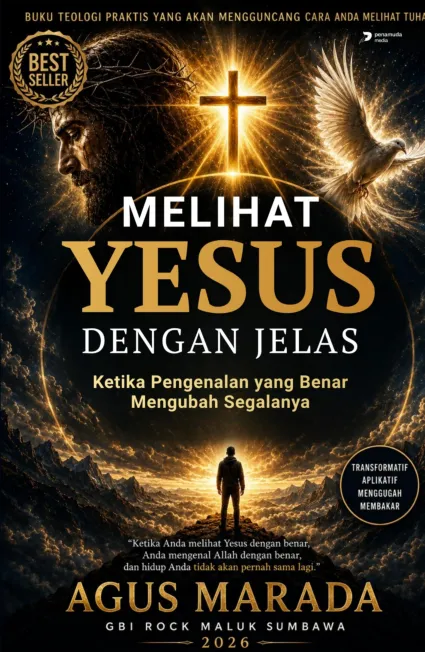 Melihat Yesus Dengan Jelas Ketika Pengenalan yang Benar Mengubah Segalanya