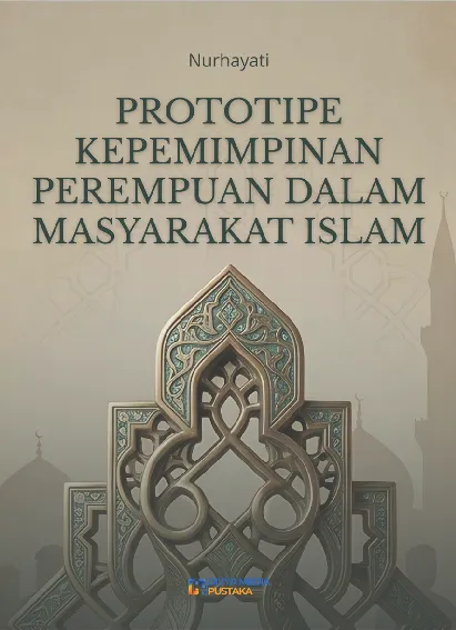 Prototipe Kepemimpinan Perempuan dalam Masyarakat Islam