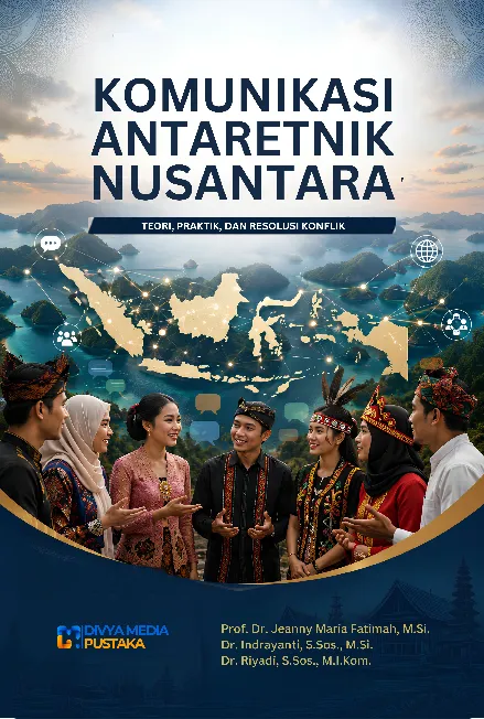 Komunikasi Antaretnik Nusantara: Teori, Praktik, dan Resolusi Konflik