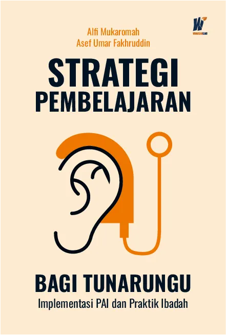 Strategi Pembelajaran Bagi Tunarunggu Implementasi PAI dan Praktik Ibadah