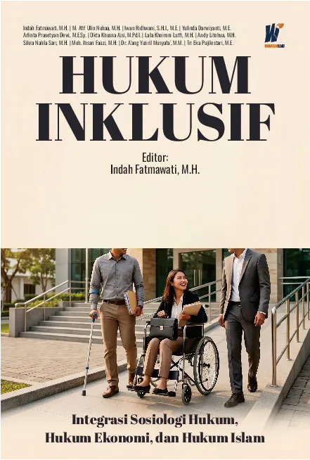 HUKUM INKLUSIF: Integrasi Sosiologi Hukum, Hukum Ekonomi dan Hukum Islam