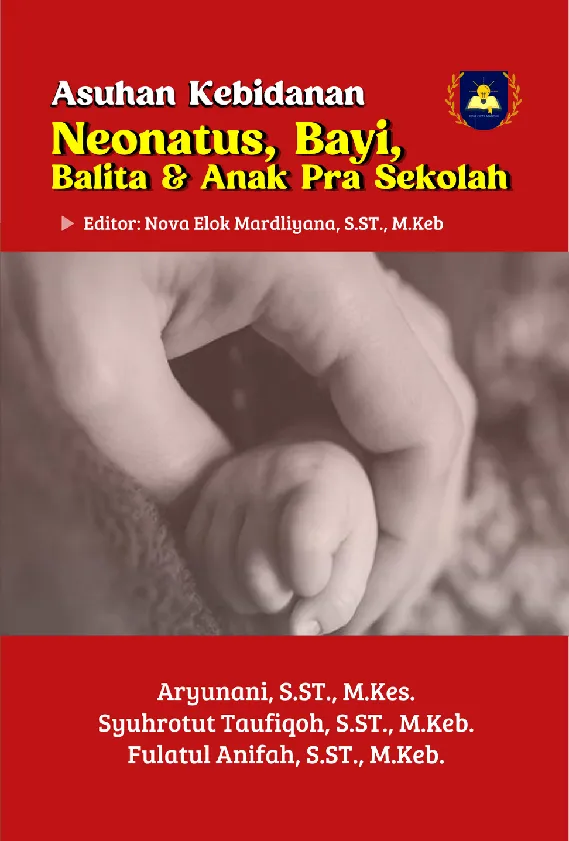 Asuhan kebidanan neonatus, bayi, balita dan anak pra sekolah