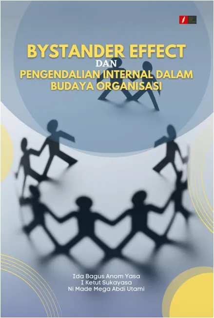 Bystander Effect dan Pengendalian Internal Dalam Budaya Organisasi