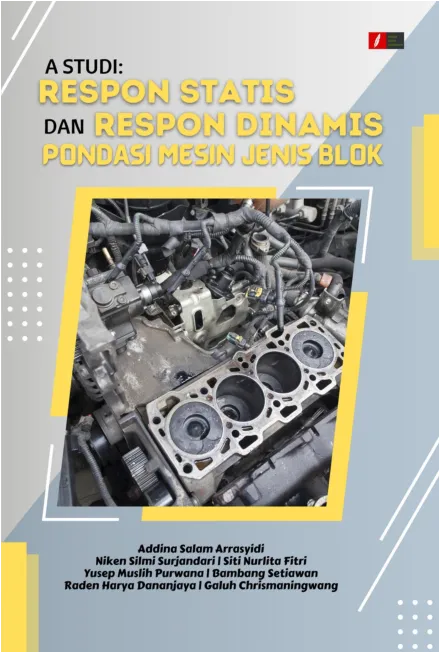 A Studi: Respon Statis dan Respon Dinamis Pondasi Mesin Jenis Blok