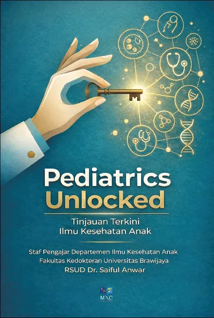 PEDIATRICS UNLOCKED: Wawasan Baru Ilmu Kesehatan Anak Masa Kini