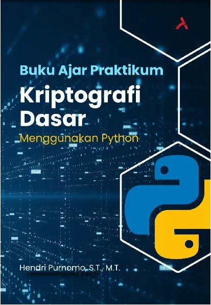 Buku Ajar Praktikum Kriptografi Dasar Menggunakan Python