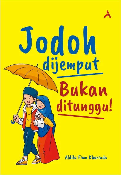 Jodoh Dijemput, Bukan Ditunggu!