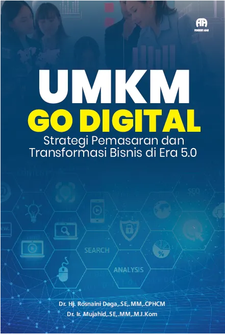 UMKM Go Digital: Strategi Pemasaran dan Transformasi Bisnis di Era 5.0