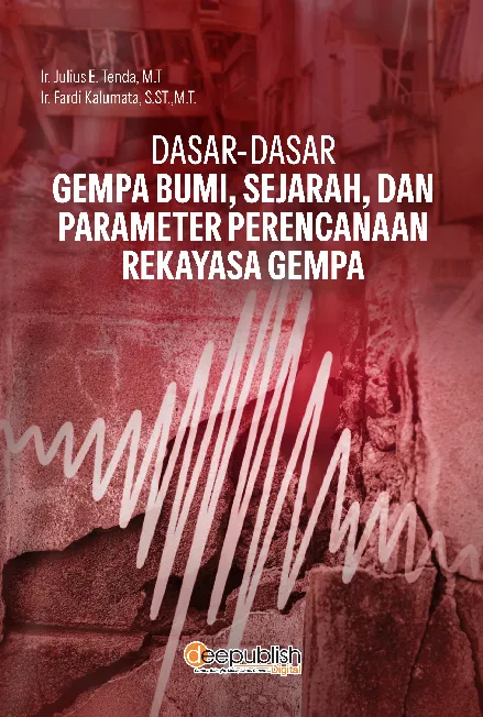 Dasar-dasar Gempa Bumi, Sejarah, dan Parameter Perencanaan Rekayasa Gempa