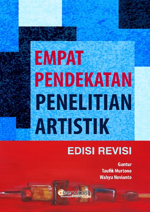 Empat Pendekatan Penelitian Artistik Edisi Revisi