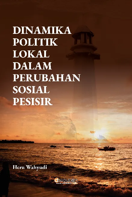 Dinamika Politik Lokal dalam Perubahan Sosial Pesisir