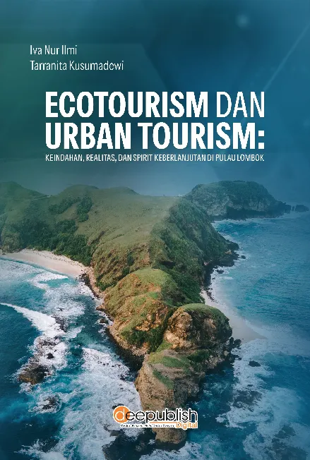 Ecotourism dan Urban Tourism: Keindahan, Realitas, dan Spirit Keberlanjutan di Pulau Lombok