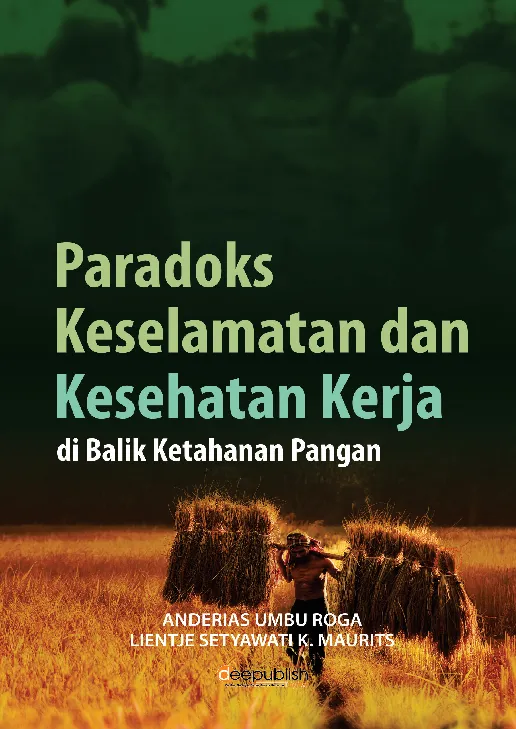 Paradoks Keselamatan dan Kesehatan Kerja di Balik Ketahanan Pangan
