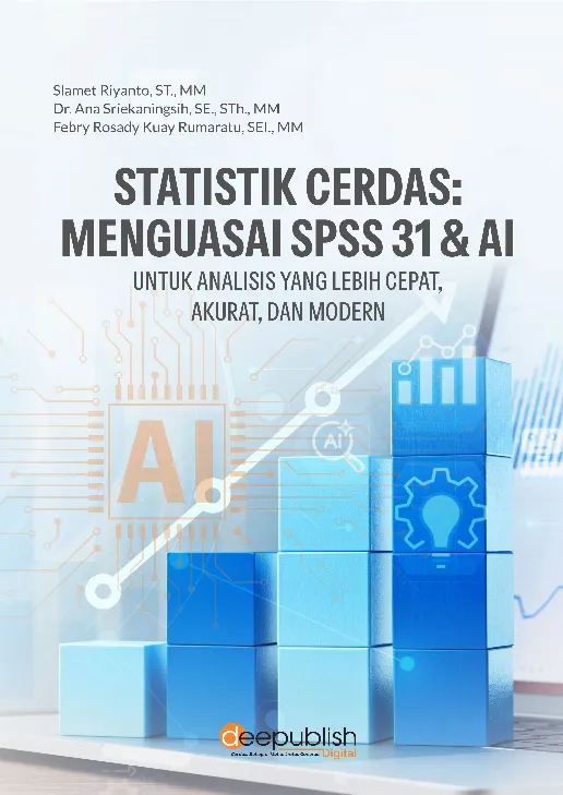 Statistik Cerdas: Menguasai SPSS 31 & AI untuk Analisis yang Lebih Cepat, Akurat, dan Modern