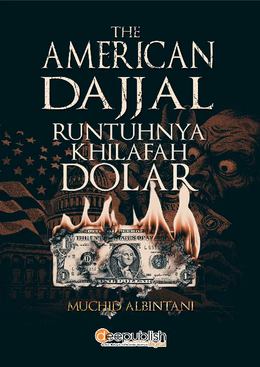 The American Dajjal Runtuhnya Khilafah Dolar